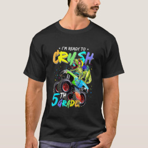 I'm Ready To Crush Fifth Grade Monster Truck Dinos T-Shirt