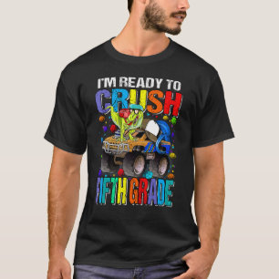 I'm Ready To Crush Fifth Grade Monster Truck Dinos T-Shirt