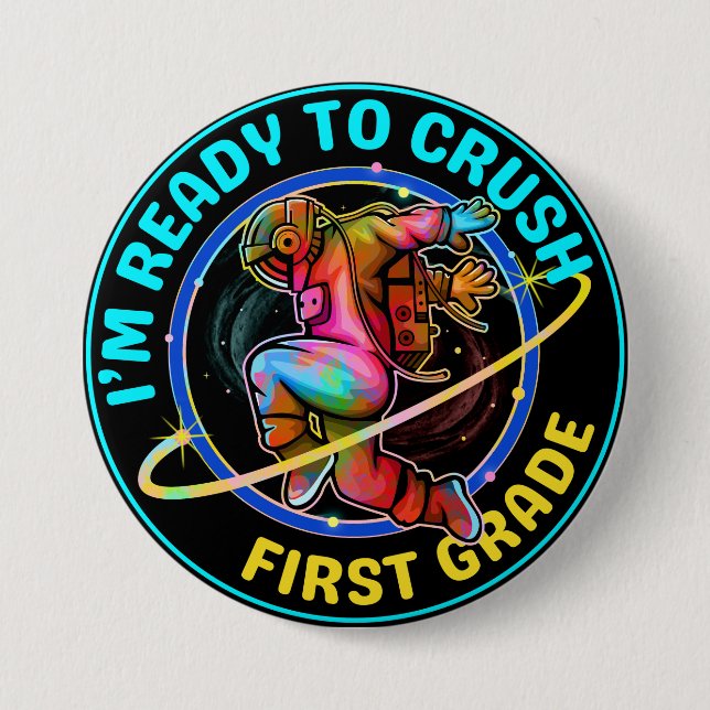 I'm ready to crush first grade 3 inch round button (Front)