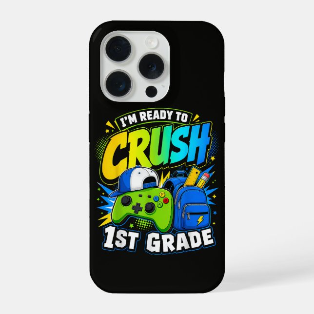 Im Ready to Crush First Grade Back to School iPhone Case (Back)