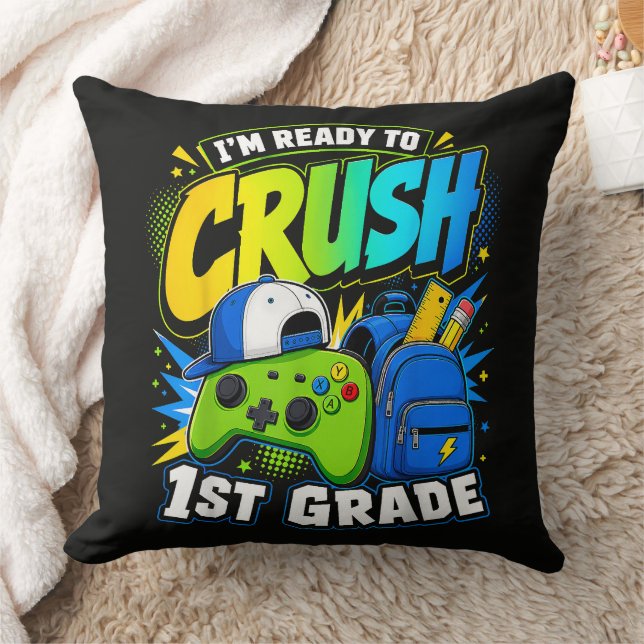 Im Ready to Crush First Grade Back to School Throw Pillow (Blanket)