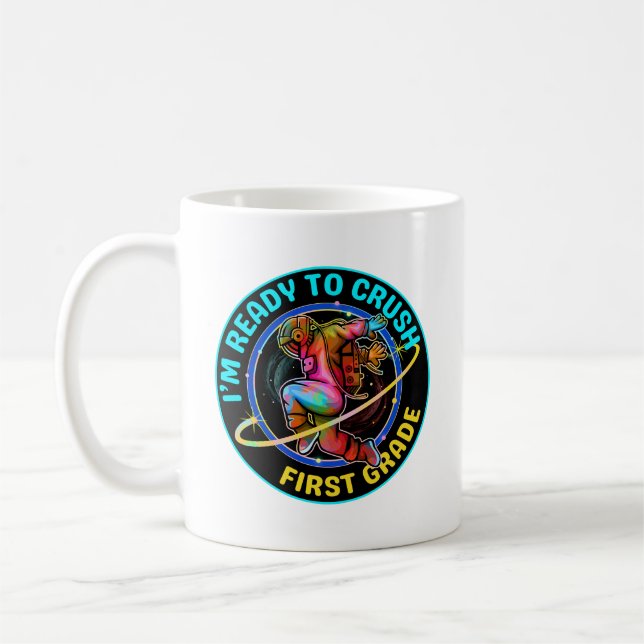 I'm ready to crush first grade coffee mug (Left)