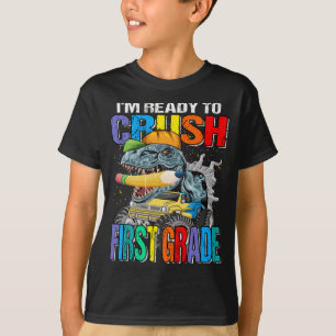 I'm Ready To Crush First Grade Dinosaur TRex T-Shirt