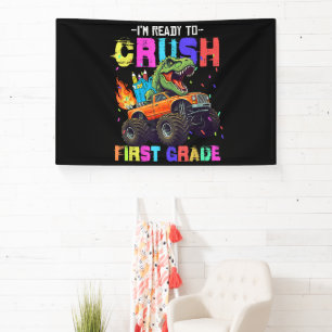 I'm Ready To Crush First Grade Dinosaur Truck Banner