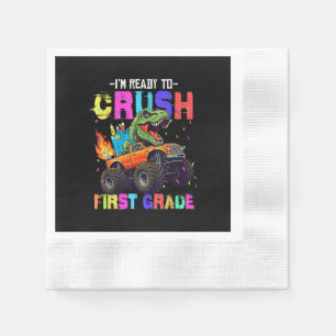I'm Ready To Crush First Grade Dinosaur Truck Napkin