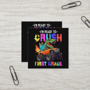 I'm Ready To Crush First Grade Dinosaur Truck Square Business Card