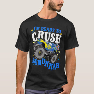 I'm Ready To Crush Hanukkah Channukah Monster Truc T-Shirt