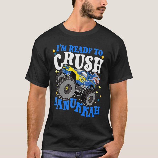 I'm Ready To Crush Hanukkah Channukah Monster Truc T-Shirt (Front)