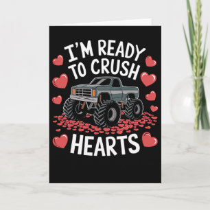 I'm Ready To Crush Hearts Monster Truck Valentine’ Card