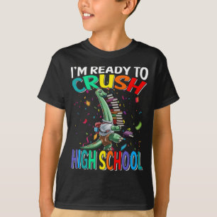 I'm Ready To Crush High School Brachiosaurus  T-Shirt