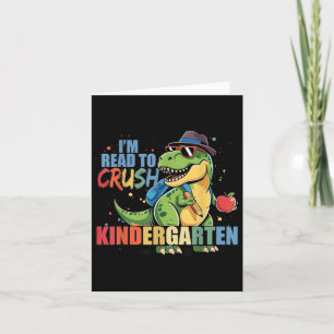 Im Ready To Crush Kindergarten Back To School Boy Card