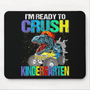 I'm Ready To Crush Kindergarten Boys Back To Schoo Mouse Pad