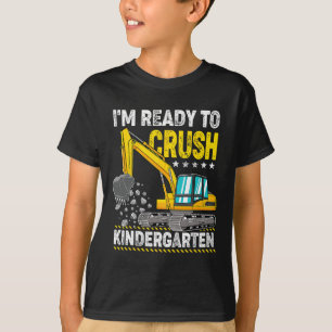I'm Ready To Crush Kindergarten Construction Vehic T-Shirt