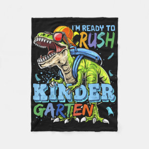 I'm Ready To Crush Kindergarten Dino T-rex Ck To S Fleece Blanket