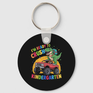 I'm Ready To Crush Kindergarten Dinosaur Ck To Sch Keychain