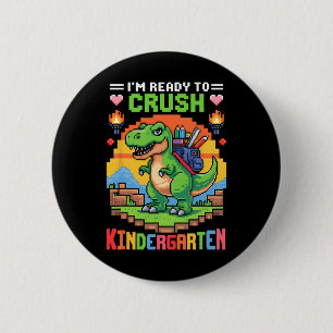 I'm Ready To Crush Kindergarten Dinosaur Gamer Boy 2 Inch Round Button