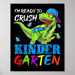 Im Ready To Crush Kindergarten Dinosaur Kids Back  Poster