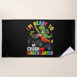 I'm Ready to Crush Kindergarten First Day Beach Towel