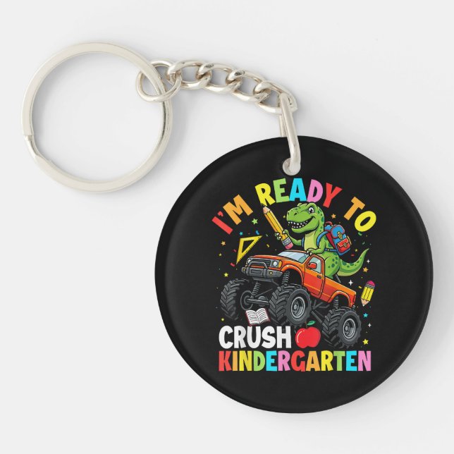 I'm Ready to Crush Kindergarten First Day dinosaur Keychain (Front)