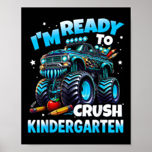 Im Ready To Crush Kindergarten First Day Of Boys  Poster