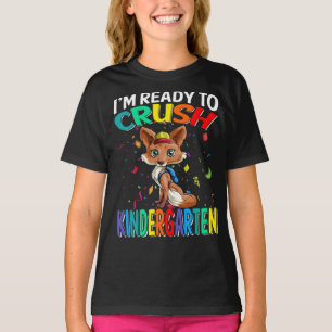 I'm Ready To Crush Kindergarten Fox T-Shirt