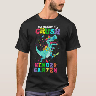 I'm Ready To Crush Kindergarten Kids Dinosaur Back T-Shirt
