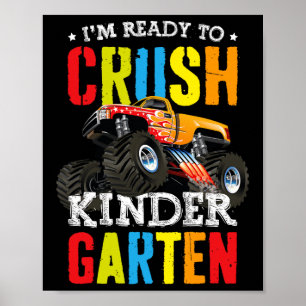 Im Ready To Crush Kindergarten Monster Truck Back  Poster