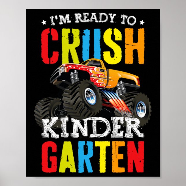 Im Ready To Crush Kindergarten Monster Truck Back  Poster (Front)