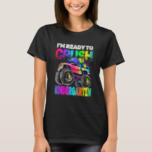 I'm Ready To Crush Kindergarten Monster Truck Back T-Shirt