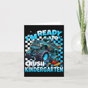 Im Ready To Crush Kindergarten Monster Truck Boys Card