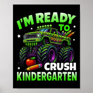 Im Ready To Crush Kindergarten Monster Truck Boys  Poster