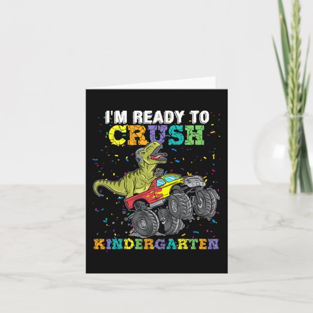 I'm Ready To Crush Kindergarten Monster Truck Dino Card (Front)