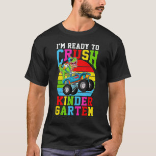 I'm Ready To Crush Kindergarten Monster Truck Dino T-Shirt