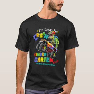 I'm Ready To Crush Kindergarten Monster Truck Dino T-Shirt
