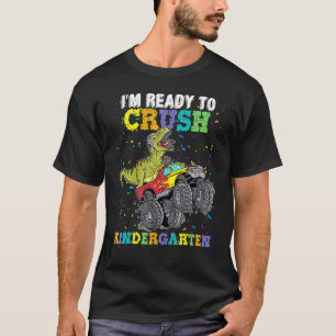 I'm Ready To Crush Kindergarten Monster Truck Dino T-Shirt