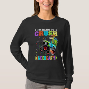 Im Ready To Crush Kindergarten Monster Truck Dinos T-Shirt