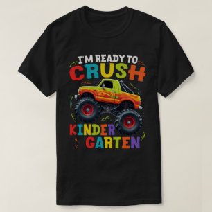 I'm Ready To Crush Kindergarten Monster Truck T-Shirt