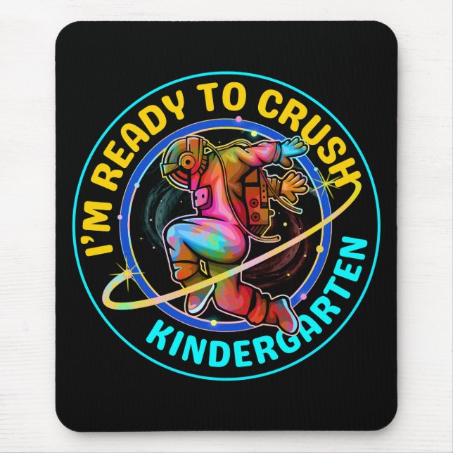 I'm ready to crush kindergarten mouse pad (Front)