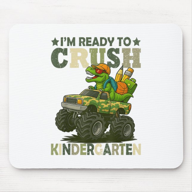 Im Ready To Crush Kindergarten T Rex Dinosaur Mons Mouse Pad (Front)