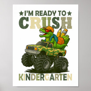 Im Ready To Crush Kindergarten T Rex Dinosaur Mons Poster