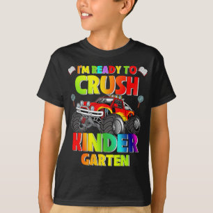 I'm ready to crush Kindergarten Truck Back to scho T-Shirt