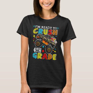 I'm Ready To Crush Monster Truck 4th Grade Tools L T-Shirt
