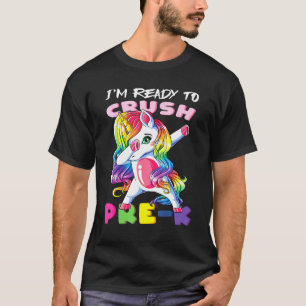 Im Ready To Crush Pre-K Baby Unicorn T-Shirt
