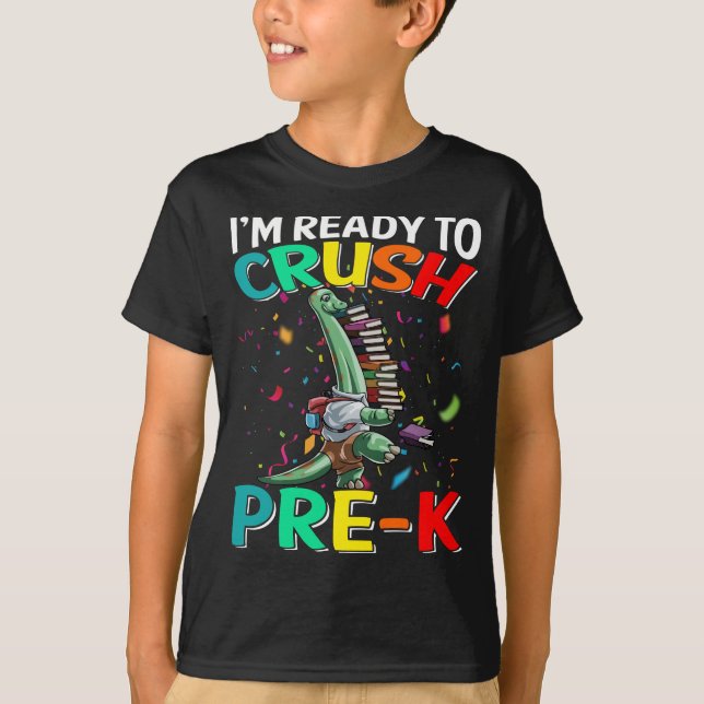 I'm Ready To Crush Pre-K Brachiosaurus Dinosaur  T-Shirt (Front)