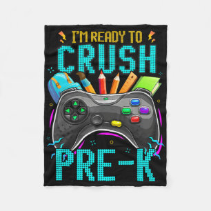 I'm Ready To Crush Pre-k Ck To School Video Game B Fleece Blanket