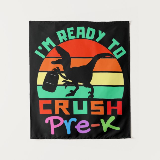 I'M READY TO CRUSH PRE-K - COOL DINOSAUR  TAPESTRY (Front)