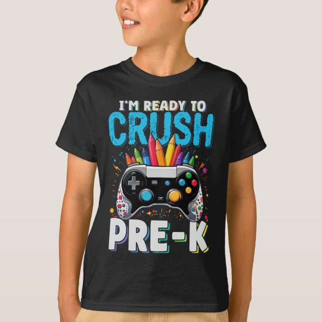 I'm Ready to Crush Pre-k Gamer Back To School Boys T-Shirt (Front)