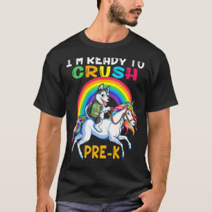 I'm Ready To Crush Pre K Husky Riding Unicorn For  T-Shirt