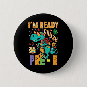 I'm Ready To Crush Pre-K Monster Truck Dino Back t 2 Inch Round Button