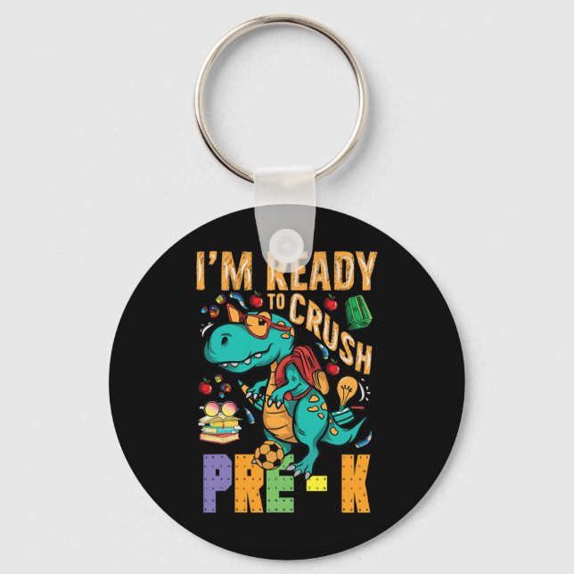 I'm Ready To Crush Pre-K Monster Truck Dino Back t Keychain (Front)